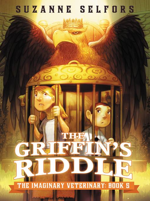 Title details for The Griffin's Riddle by Suzanne Selfors - Available